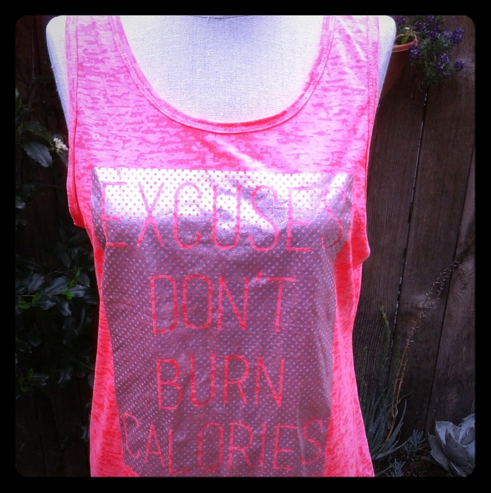 Excuses don't burn calories